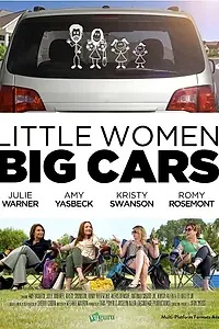 Главный постер фильма «Little Women, Big Cars (2012)»