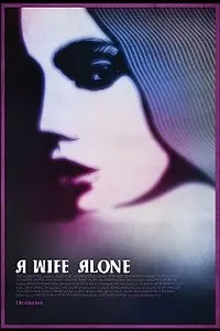 Постер к фильму «A Wife Alone (2012)»
