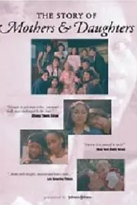 Постер к фильму «The Story of Mothers & Daughters (1997)»