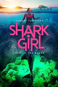 Главный постер фильма «Shark Girl (2024)»