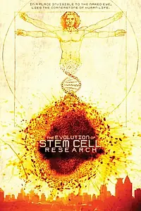 Главный постер фильма «Эволюция исследований стволовых клеток (2014)»