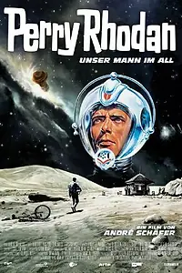 Главный постер фильма «Перри Родан: Свой человек в космосе (2011)»