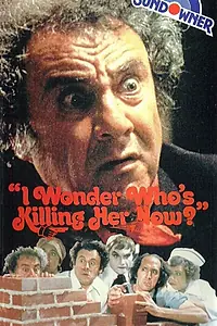 Главный постер фильма «I Wonder Who's Killing Her Now? (1975)»