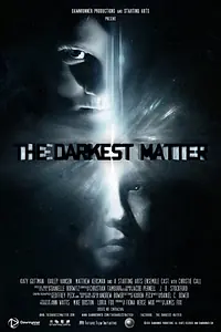Главный постер фильма «The Darkest Matter (2011)»