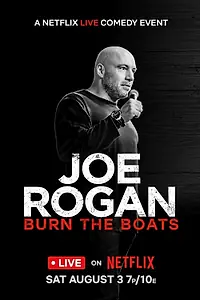 Постер к фильму «Joe Rogan: Burn the Boats (2024)»