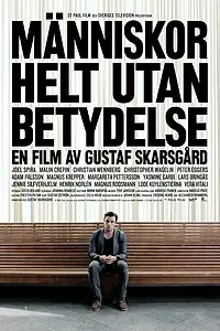 Главный постер фильма «Människor helt utan betydelse (2011)»