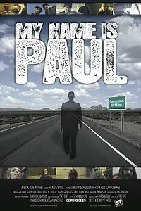 Постер к фильму «My Name Is Paul (2011)»