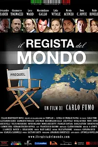 Постер к фильму «Il regista del mondo (2011)»