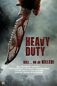 Постер к фильму «Heavy Duty (2012)»