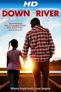 Постер к фильму «Down by the River (2012)»