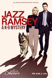 Главный постер фильма «Jazz Ramsey: A K-9 Mystery (2024)»