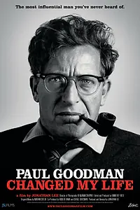Главный постер фильма «Paul Goodman Changed My Life (2011)»