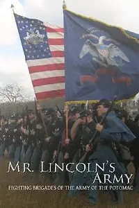 Главный постер фильма «Mr Lincoln's Army: Fighting Brigades of the Army of the Potomac (2011)»
