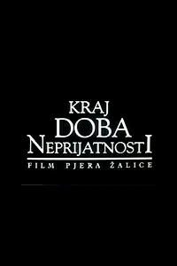 Главный постер фильма «Kraj doba neprijatnosti (1998)»