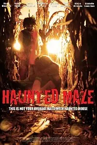 Постер к фильму «Haunted Maze (2013)»