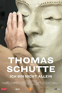 Главный постер фильма «Thomas Schütte - Ich bin nicht allein (2023)»