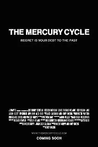 Постер к фильму «The Mercury Cycle (2011)»