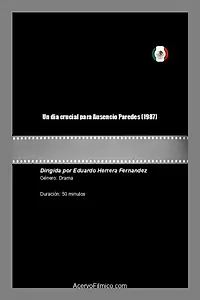 Главный постер фильма «Un dia crucial para Ausencio Paredes (1987)»