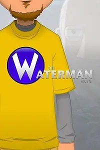 Главный постер мультфильма «The Waterman Movie»