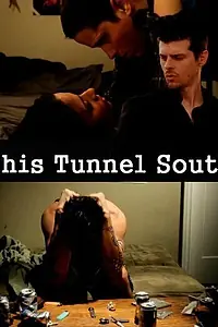 Постер к фильму «This Tunnel South (2011)»