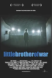 Постер к фильму «Little Brother of War (2003)»