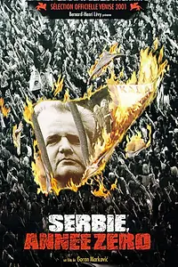 Главный постер фильма «Сербия, год нулевой (2001)»