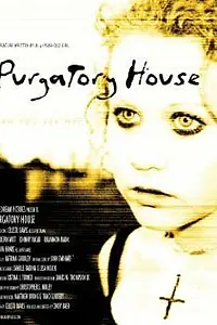 Главный постер фильма «Purgatory House (2004)»