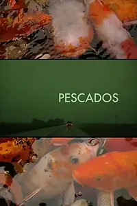 Главный постер фильма «Pescados (2010)»