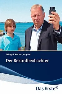 Постер к фильму «Der Rekordbeobachter (2012)»