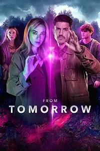 Постер к сериалу «Из завтрашнего дня (2024)»