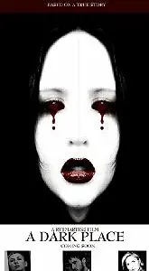 Постер к фильму «A Dark Place (2011)»