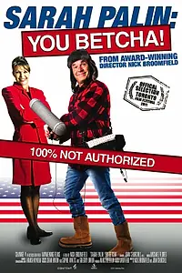 Постер к фильму «Sarah Palin: You Betcha! (2011)»