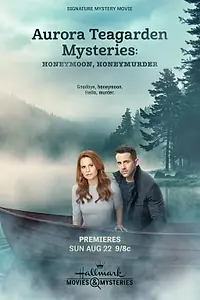 Постер к фильму «Aurora Teagarden Mysteries: Honeymoon, Honeymurder (2021)»