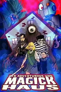 Постер к сериалу «Adventurous und Magick Haus (2004 - 2005)»