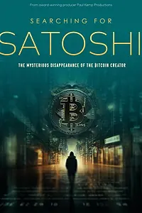 Постер к фильму «Сатоши: Таинственное исчезновение создателя биткойна (2023)»