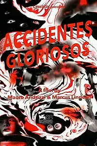 Постер к фильму «Accidentes gloriosos (2011)»