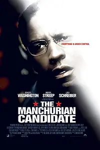 Главный постер фильма «Маньчжурский кандидат (2004)»