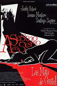 Главный постер фильма «Я убиваю всерьез (2002)»