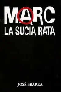 Главный постер фильма «Marc, la sucia rata (2003)»