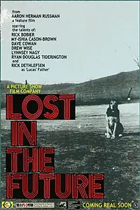 Постер к фильму «Lost in the Future (2011)»