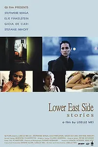 Постер к фильму «Lower East Side Stories (2005)»