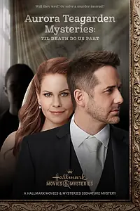 Постер к фильму «Aurora Teagarden Mysteries: Til Death Do Us Part (2021)»