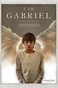 Главный постер фильма «Я – Гавриил (2012)»