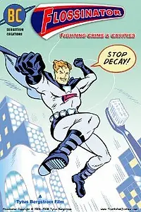 Постер к фильму «Flossinator Fighting Crime & Cavities (2010)»