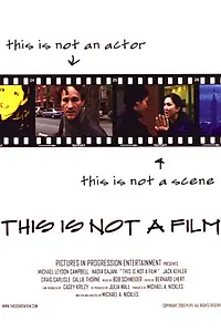 Главный постер фильма «This Is Not a Film (2003)»