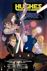 Постер к фильму «Hughes the Force (2011)»