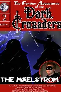 Постер к фильму «Dark Crusaders: The Maelstrom (2006)»