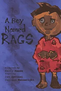 Постер к фильму «A Boy Named Rags (2003)»