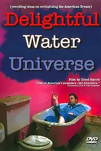 Главный постер фильма «Delightful Water Universe (2008)»