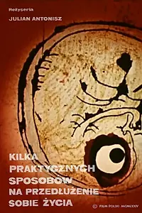 Главный постер фильма «Несколько практических способов увеличения продолжительности жизни (1974)»